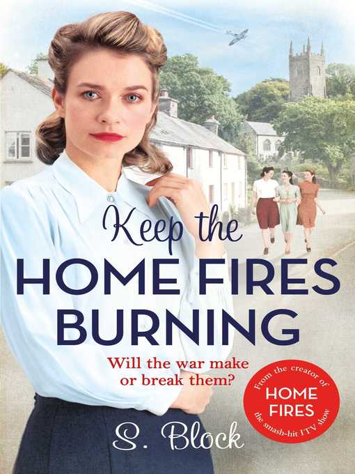 Title details for Keep the Home Fires Burning by S Block - Available